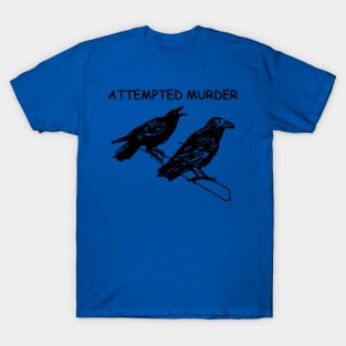 Attempted Murder 2 T-Shirt